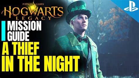 hogwarts legacy capture the thief|A Thief in the Night .
